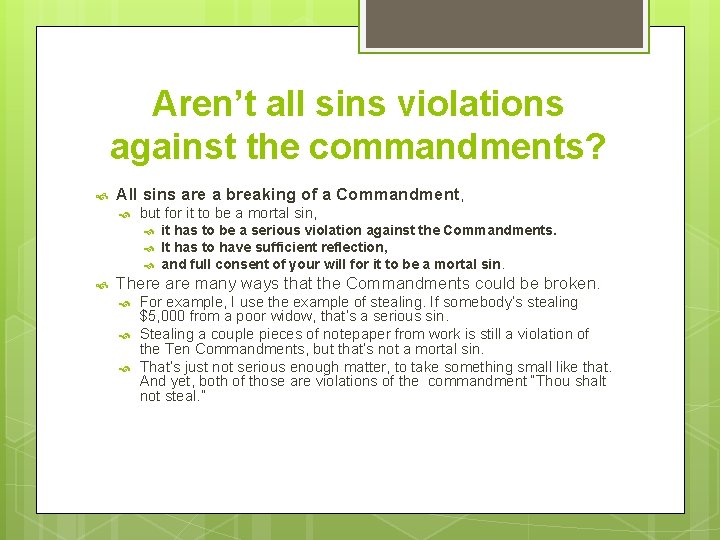 Aren’t all sins violations against the commandments? All sins are a breaking of a