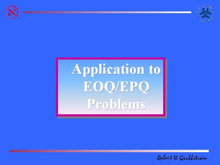 Application to EOQ/EPQ Problems 