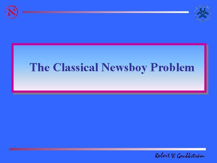 The Classical Newsboy Problem 