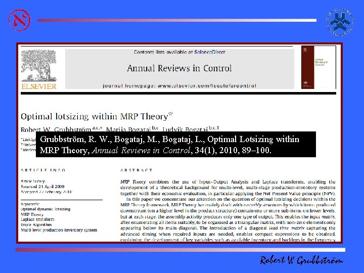 Grubbström, R. W. , Bogataj, M. , Bogataj, L. , Optimal Lotsizing within MRP