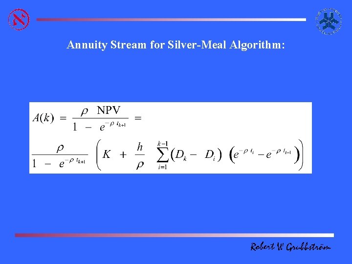 Annuity Stream for Silver-Meal Algorithm: 