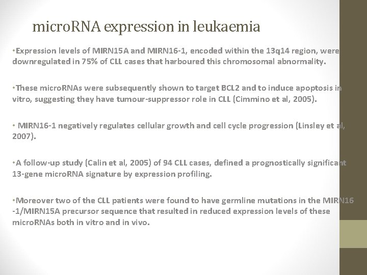 micro. RNA expression in leukaemia • Expression levels of MIRN 15 A and MIRN