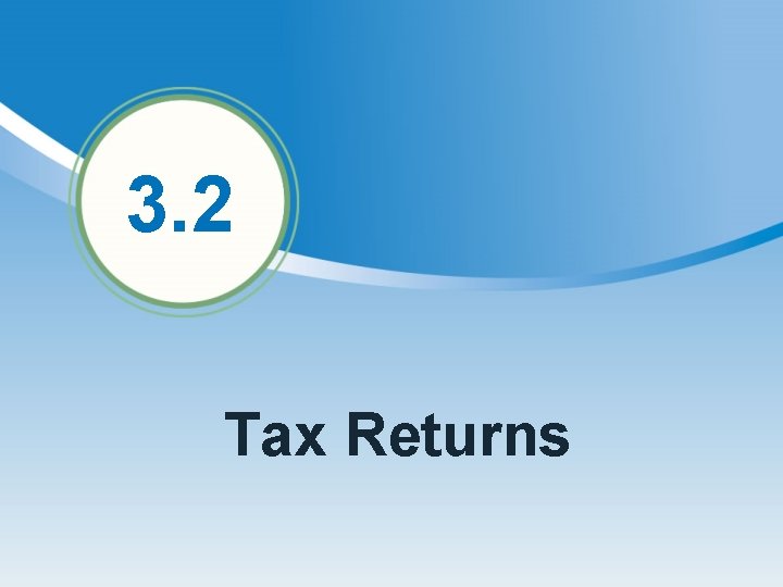 3. 2 Tax Returns 