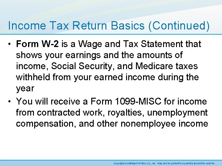 Income Tax Return Basics (Continued) • Form W-2 is a Wage and Tax Statement