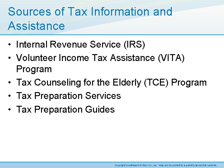 Sources of Tax Information and Assistance • Internal Revenue Service (IRS) • Volunteer Income