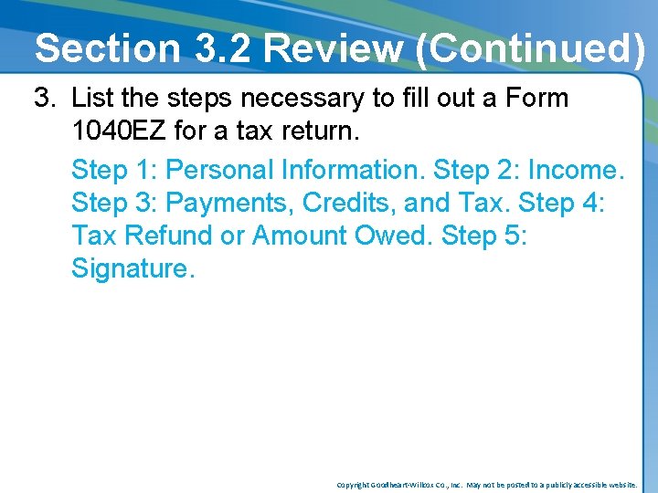 Section 3. 2 Review (Continued) 3. List the steps necessary to fill out a