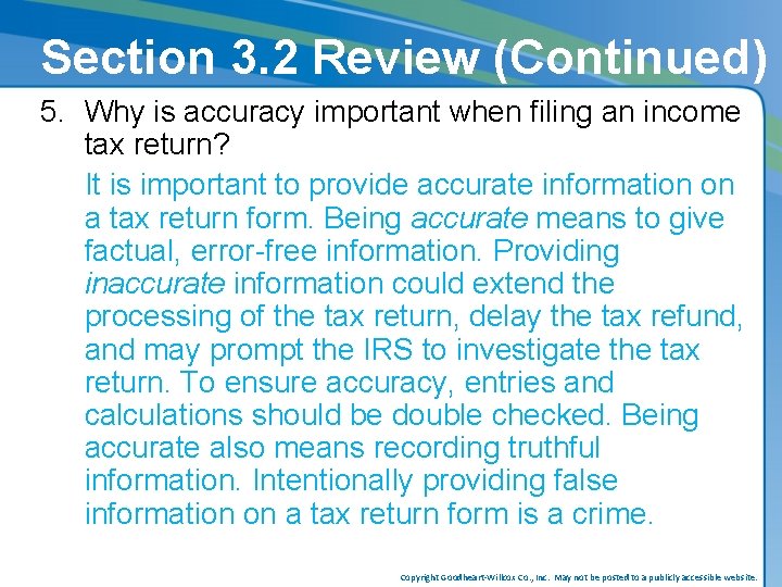 Section 3. 2 Review (Continued) 5. Why is accuracy important when filing an income