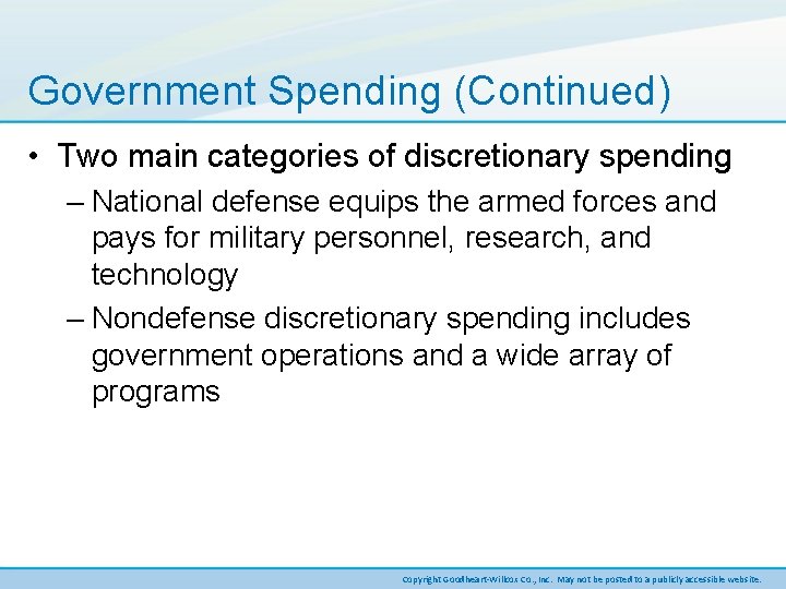 Government Spending (Continued) • Two main categories of discretionary spending – National defense equips