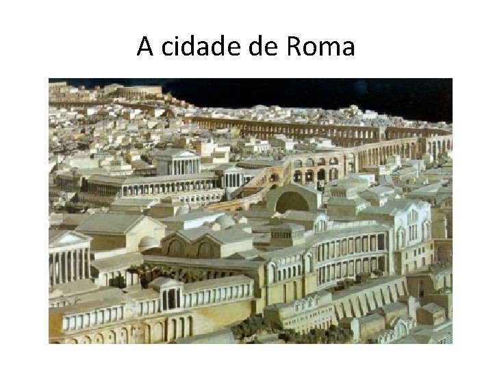 A cidade de Roma 