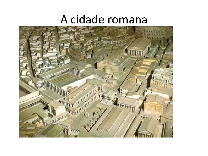 A cidade romana 