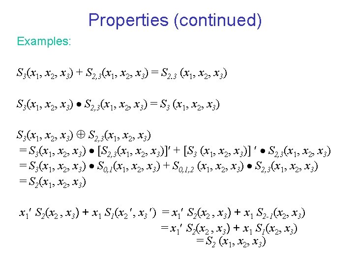 Properties (continued) Examples: S 3(x 1, x 2, x 3) + S 2, 3(x