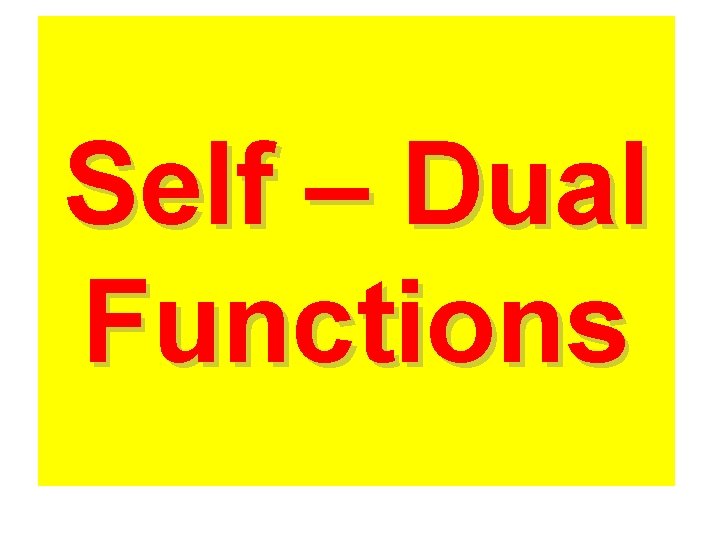 Self – Dual Functions 