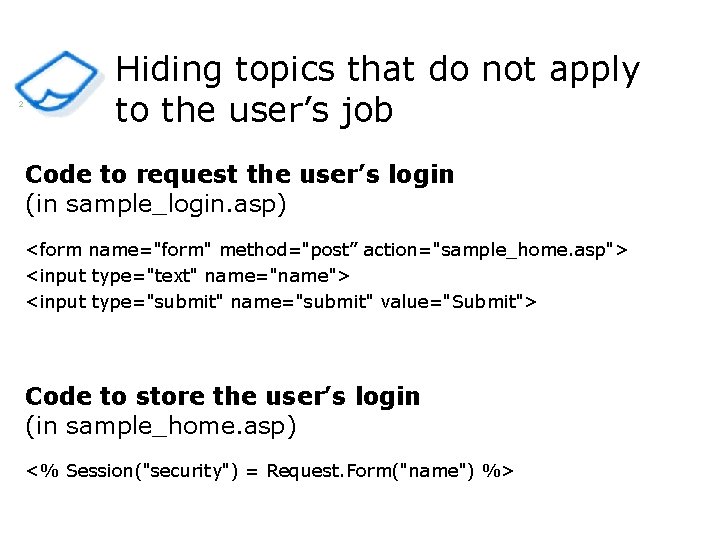 2 Hiding topics that do not apply to the user’s job Code to request