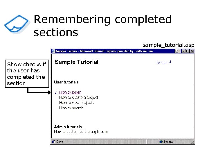 Remembering completed sections sample_tutorial. asp Show checks if the user has completed the section