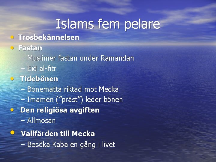 Islams fem pelare • Trosbekännelsen • Fastan • • • – Muslimer fastan under