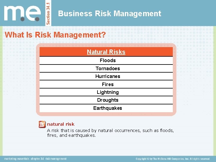 Section 34. 1 Business Risk Management What Is Risk Management? Natural Risks Floods Tornadoes