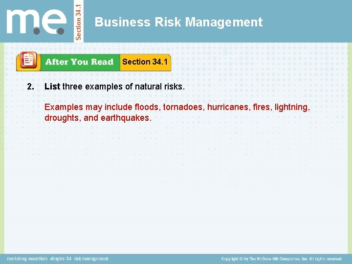 Section 34. 1 Business Risk Management Section 34. 1 2. List three examples of