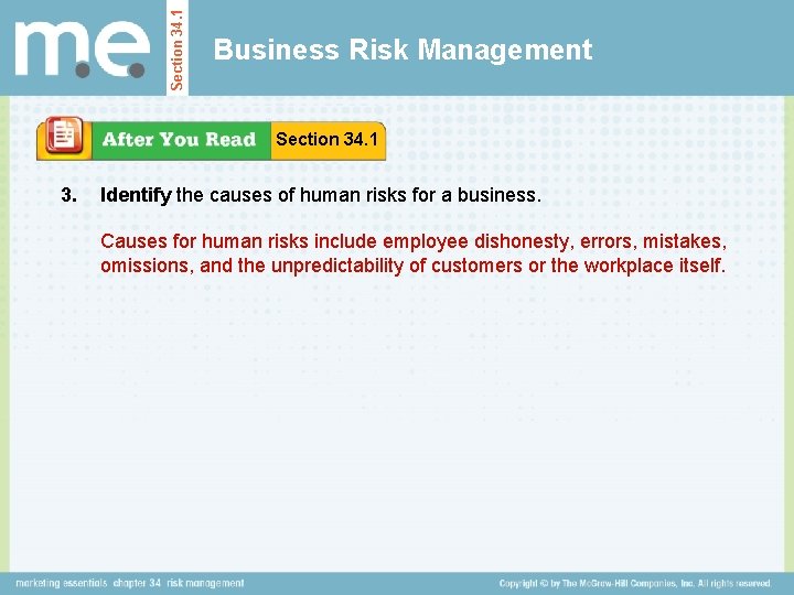 Section 34. 1 Business Risk Management Section 34. 1 3. Identify the causes of