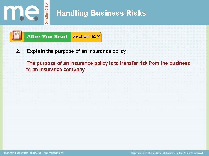 Section 34. 2 Handling Business Risks Section 34. 2 2. Explain the purpose of