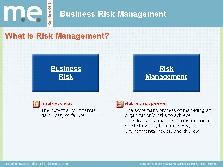 Section 34. 1 Business Risk Management What Is Risk Management? Business Risk business risk