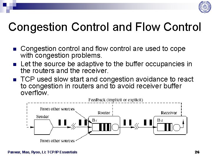 Congestion Control and Flow Control n n n Congestion control and flow control are