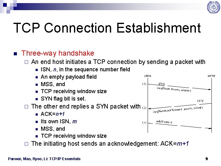 TCP Connection Establishment n Three-way handshake ¨ An end host initiates a TCP connection