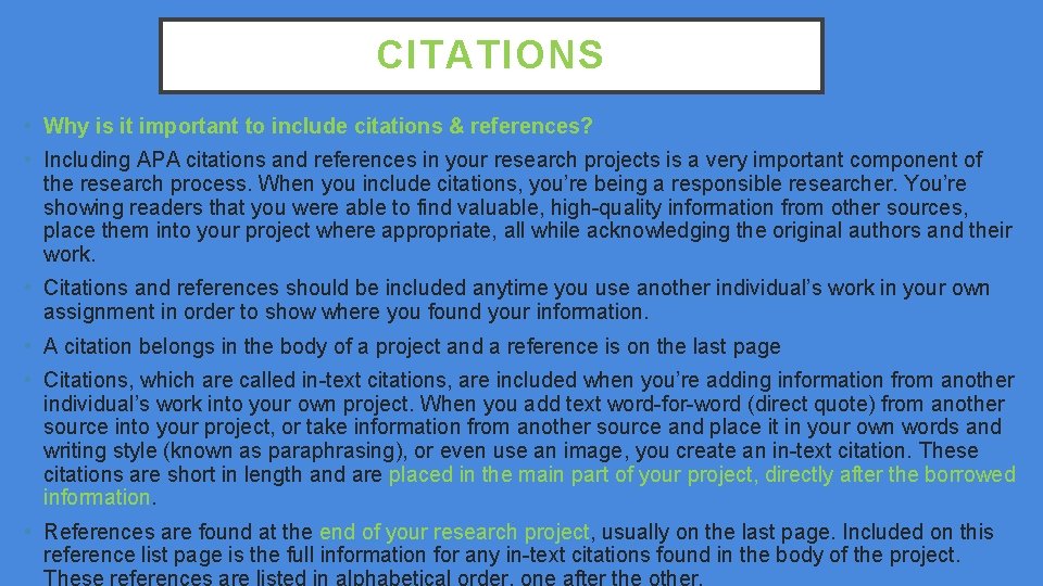 CITATIONS • Why is it important to include citations & references? • Including APA
