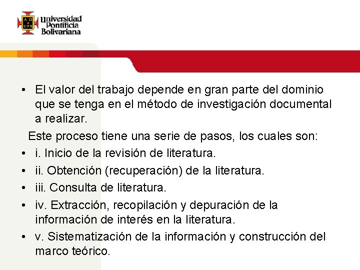  • El valor del trabajo depende en gran parte del dominio que se