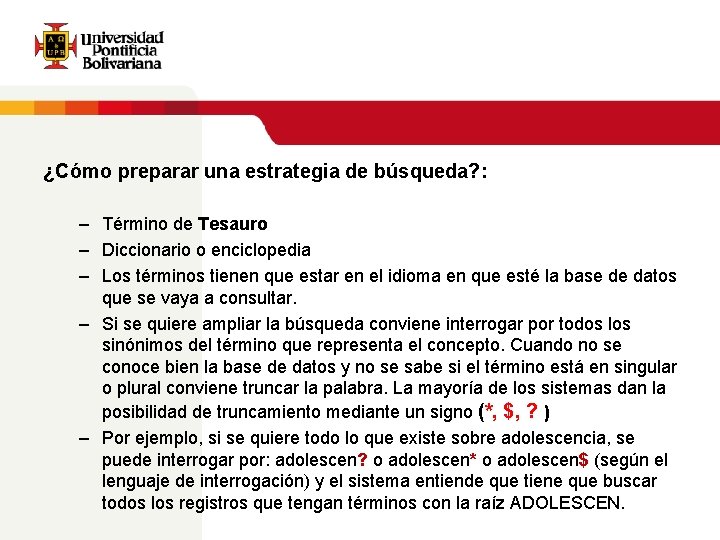 ¿Cómo preparar una estrategia de búsqueda? : – Término de Tesauro – Diccionario o