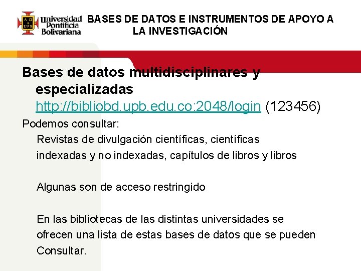 BASES DE DATOS E INSTRUMENTOS DE APOYO A LA INVESTIGACIÓN Bases de datos multidisciplinares
