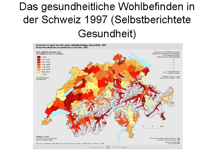 Das gesundheitliche Wohlbefinden in der Schweiz 1997 (Selbstberichtete Gesundheit) 