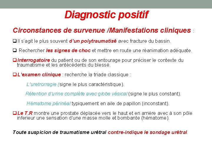 Diagnostic positif Circonstances de survenue /Manifestations cliniques : q. Il s’agit le plus souvent