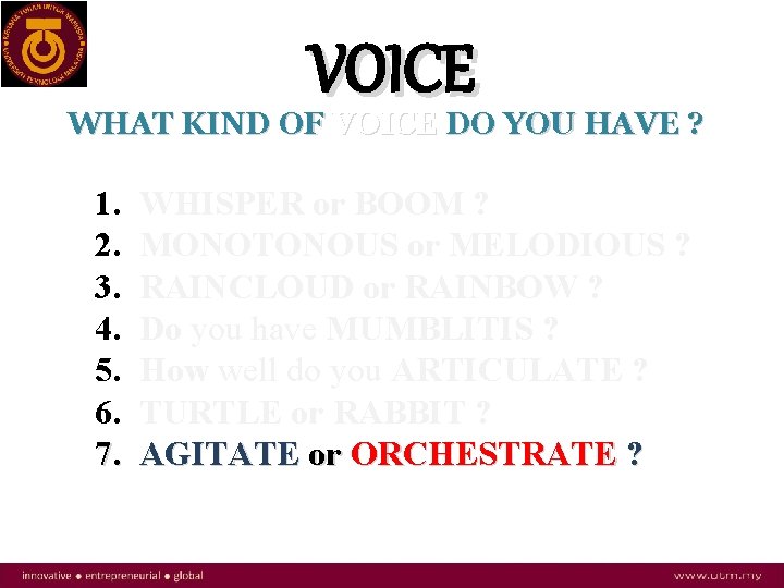 VOICE WHAT KIND OF VOICE DO YOU HAVE ? 1. 2. 3. 4. 5.