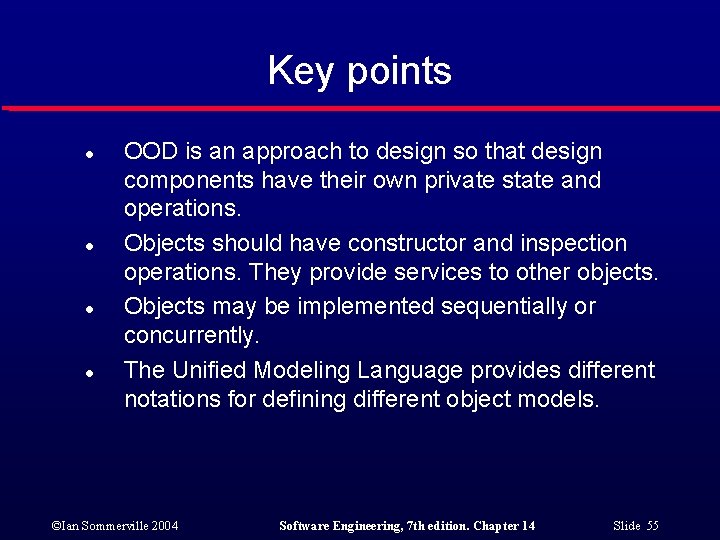 Key points l l OOD is an approach to design so that design components