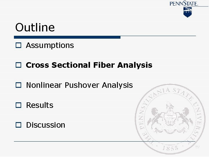 Outline o Assumptions o Cross Sectional Fiber Analysis o Nonlinear Pushover Analysis o Results