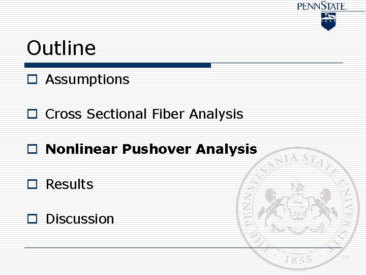 Outline o Assumptions o Cross Sectional Fiber Analysis o Nonlinear Pushover Analysis o Results