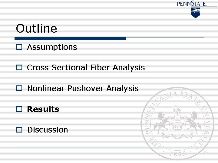 Outline o Assumptions o Cross Sectional Fiber Analysis o Nonlinear Pushover Analysis o Results