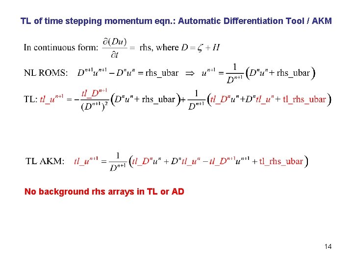 TL of time stepping momentum eqn. : Automatic Differentiation Tool / AKM No background