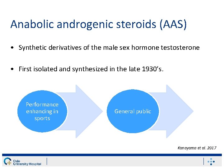 Anabolic androgenic steroids (AAS) • Synthetic derivatives of the male sex hormone testosterone •