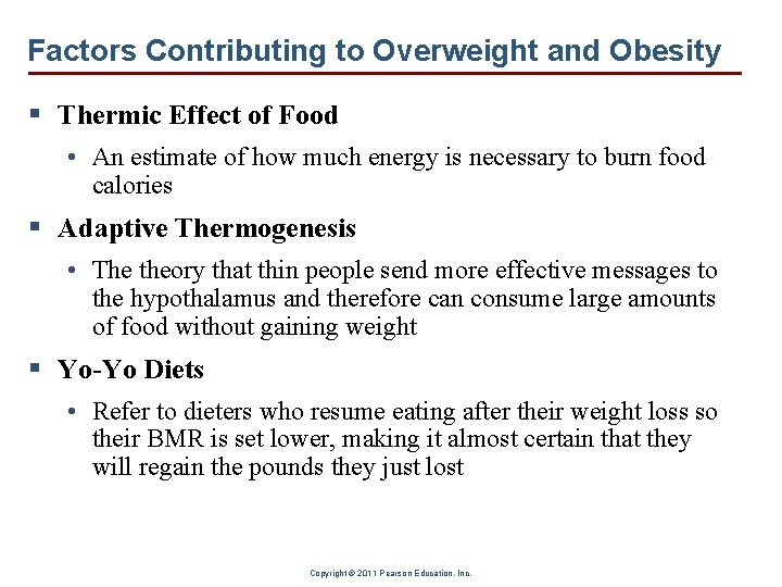 Factors Contributing to Overweight and Obesity § Thermic Effect of Food • An estimate