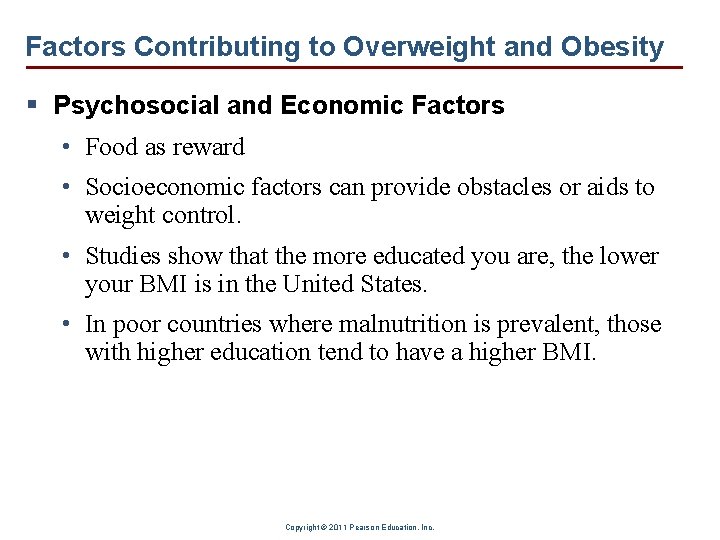 Factors Contributing to Overweight and Obesity § Psychosocial and Economic Factors • Food as