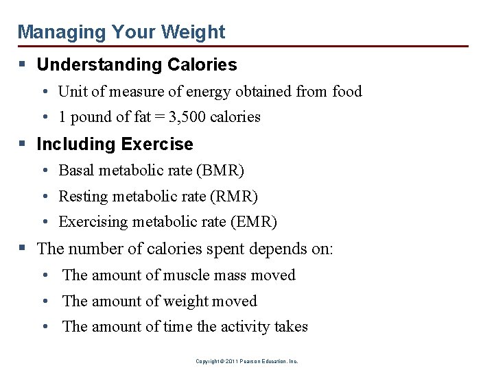 Managing Your Weight § Understanding Calories • Unit of measure of energy obtained from
