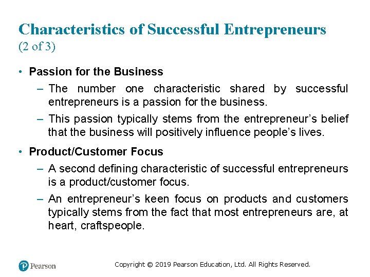 Characteristics of Successful Entrepreneurs (2 of 3) • Passion for the Business – The