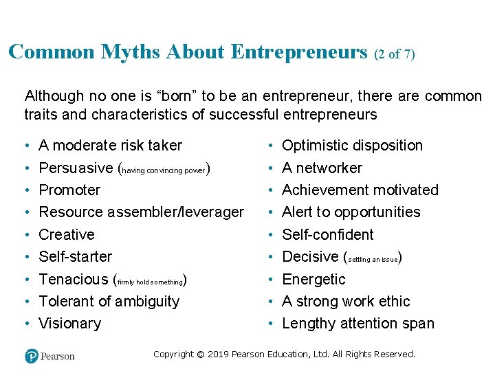 Common Myths About Entrepreneurs (2 of 7) Although no one is “born” to be
