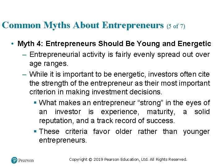 Common Myths About Entrepreneurs (5 of 7) • Myth 4: Entrepreneurs Should Be Young