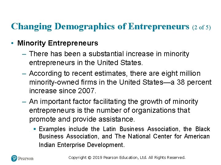 Changing Demographics of Entrepreneurs (2 of 5) • Minority Entrepreneurs – There has been