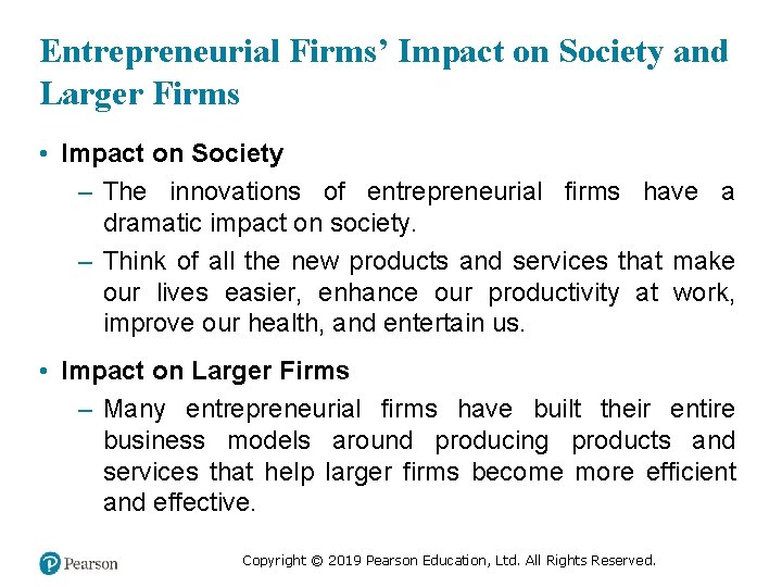 Entrepreneurial Firms’ Impact on Society and Larger Firms • Impact on Society – The