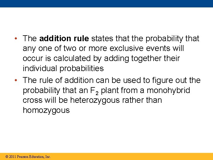  • The addition rule states that the probability that any one of two