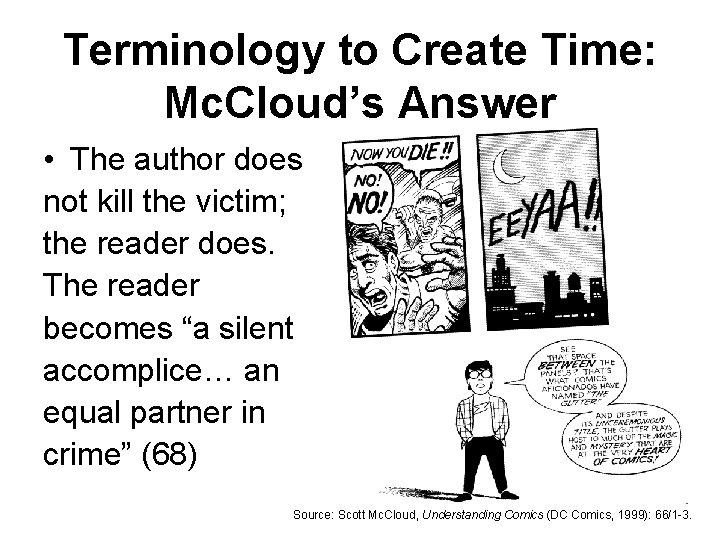 Terminology to Create Time: Mc. Cloud’s Answer • The author does not kill the