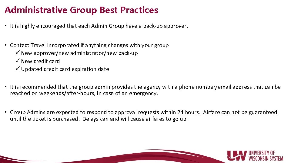 Administrative Group Best Practices • It is highly encouraged that each Admin Group have